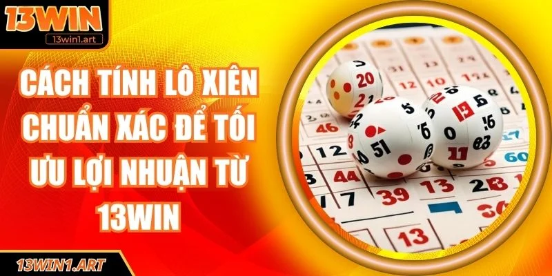 Cách tính lô xiên