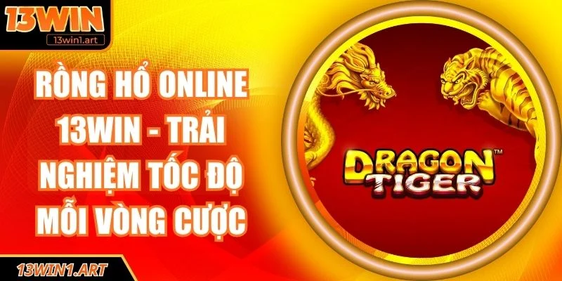 Rồng hổ Online