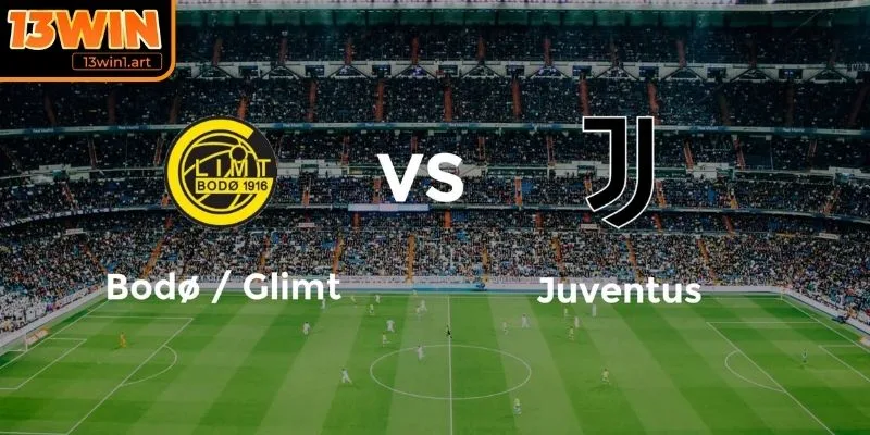 Dự đoán tỷ số Bodo Glimt vs Juventus (03:00 26/11, Giải Cúp C1 Châu Âu UEFA)
