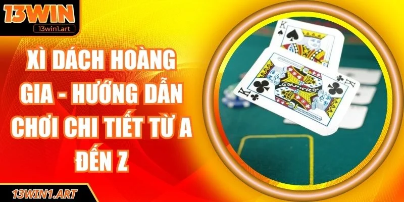 Xì Dách Hoàng Gia